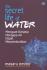 The Secret Life of Water